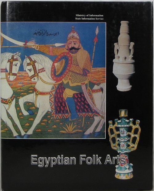 Egyptian Folk Arts: Folk Literature, Music, Art and Handicraft, Habits and Customs