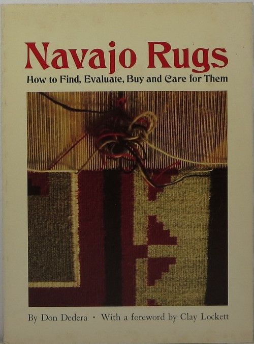 Navajo Rugs: How to Find, Evaluate, Buy and Care for Them