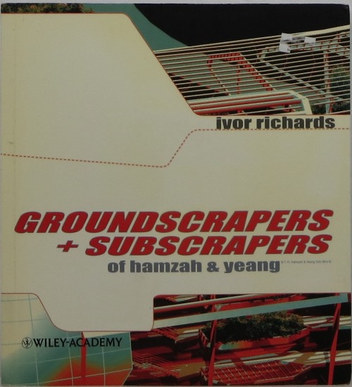 Groundscrapers + Subscrapers of Hamzah & Yeang