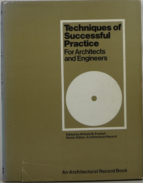 Techniques of Successful Practice for Architects and Engineers