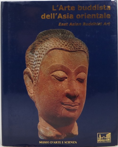 L'Arte Buddista dell'Asia Orientale al Museo d'Arte e Scienza East Asian Buddhist Art