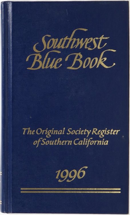 Southwest Blue Book 1996: The Original Society Register of Southern California