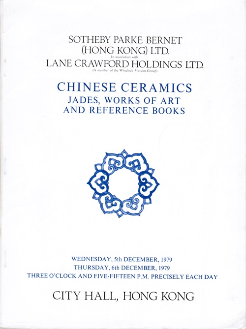 Chinese Ceramics, Jades, Works of Art and Reference Books. In Association with Lane Crawford Holdings. City Hall, Hong Kong. 5th and 6th December, 1979.