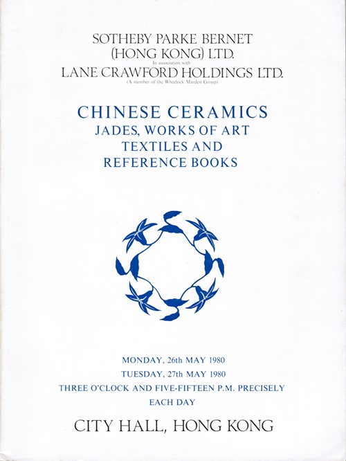 Chinese Ceramics, Jades, Works of Art, Textiles and Reference Books. In Associate with Lane Crawford Holdings. City Hall, Hong Kong, 26th and 27th May 1980.