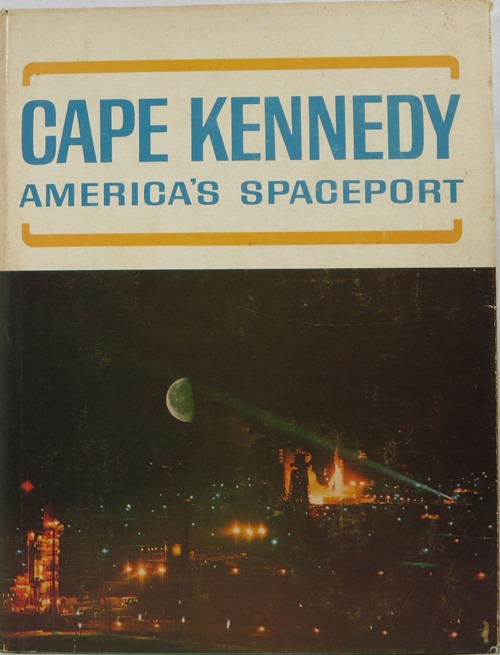 Cape Kennedy: America's Spaceport