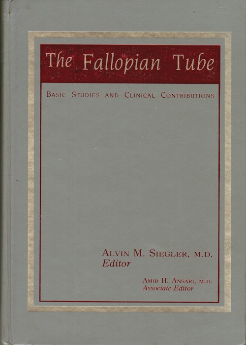 The Fallopian Tube: Basic Studies and Clinical Contributions