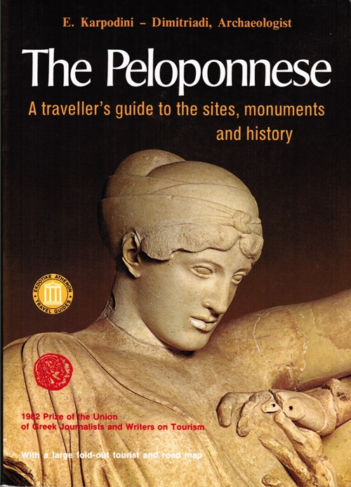 The Peloponnese: A Traveller's Guide to the Sites, Monuments and History