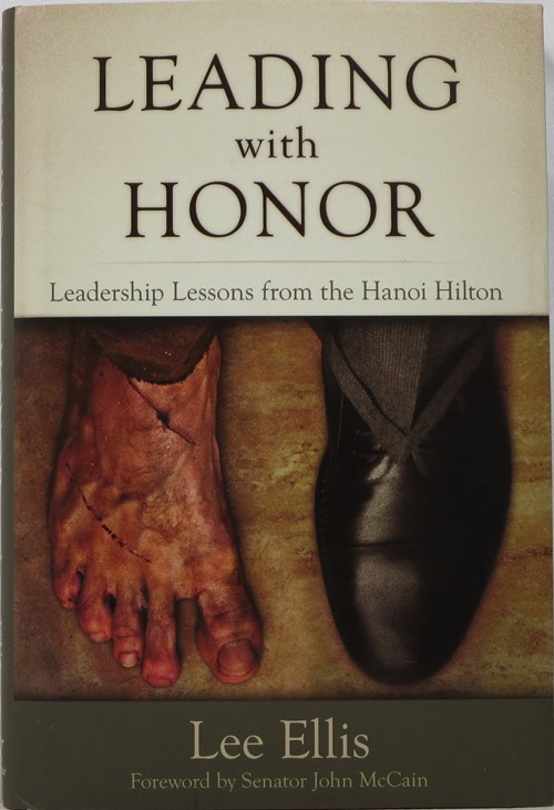 Leading with Honor: Leadership Lessons from the Hanoi Hilton