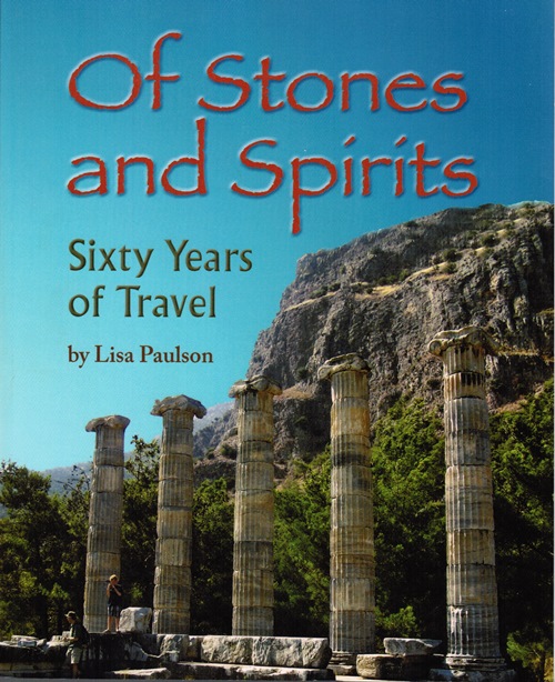 Of Stones and Spirits: Sixty Years of Travel