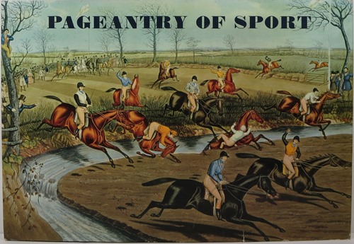 Pageantry of Sport: From the Age of Chivalry to the Age of Victoria