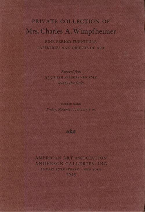 Private Collection of Mrs. Charles A. Wimpfheimer: Fine Period Furniture, Tapestries and Objects of Art, New York, November 1, 1935 (Sale 4195)