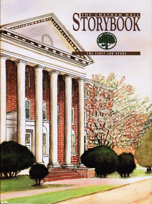 The Chatham Hall Storybook: The First 100 Years