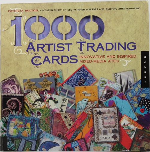 1000 Artist Trading Cards: Innovative and Inspired Mixed-Media ATCs