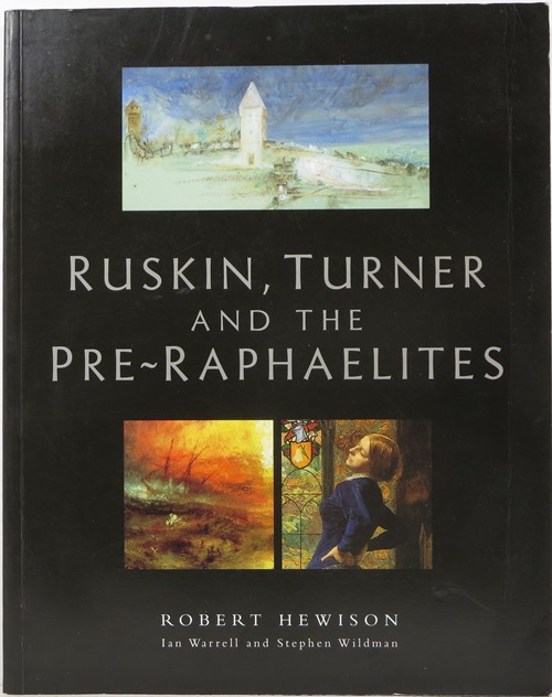 Ruskin, Turner and the Pre-Raphaelites