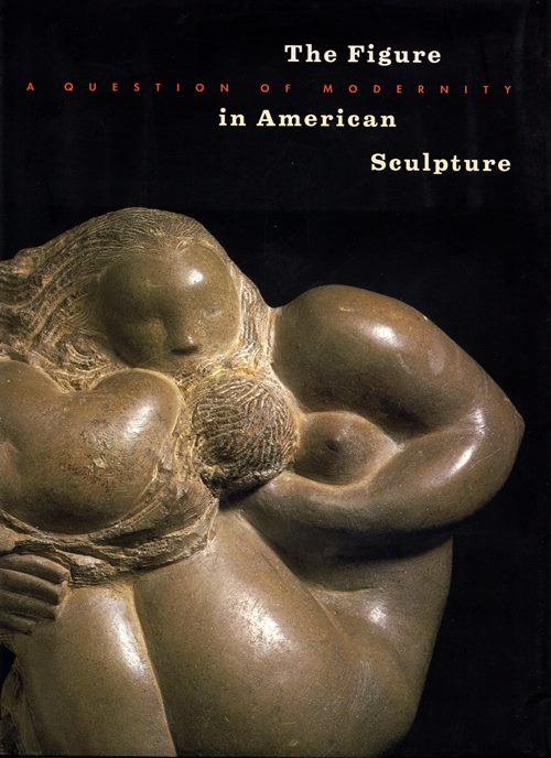 The Figure in American Sculpture: A Question of Modernity