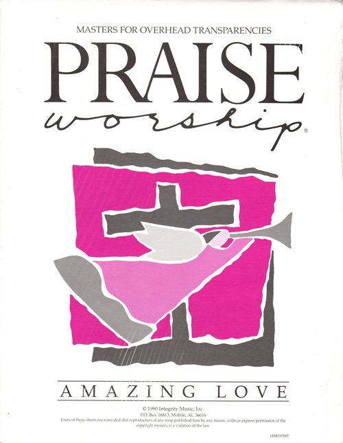 Praise Worship Masters for Overhead Transparencies: Amazing Love (HM030MT)