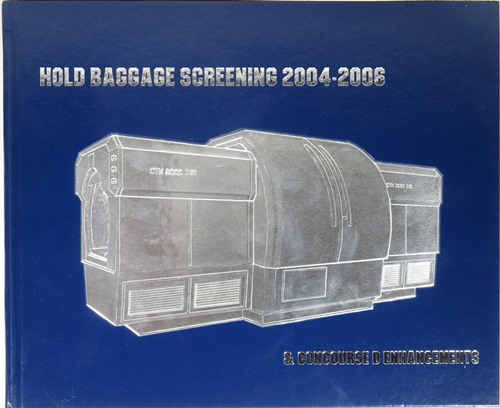 Hold Baggage Screening 2004-2006 & Concourse D Enhancements