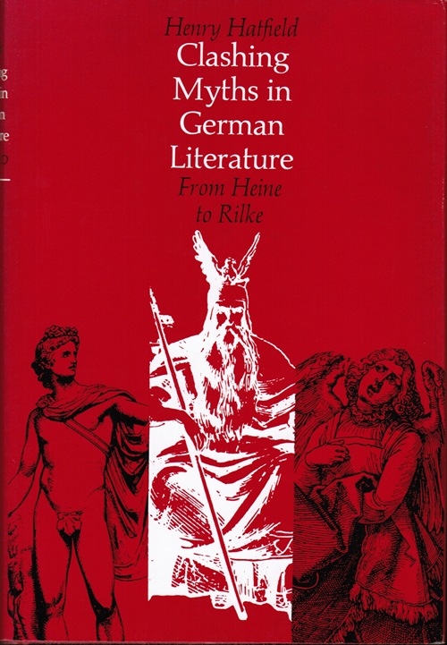 Clashing Myths in German Literature: From Heine to Rilke