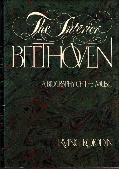 The Interior Beethoven: A Biography of the Music