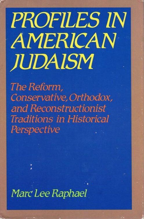 Profiles in American Judaism: The Reform, Conservative, Orthodox, and Reconstructionist Traditions in Historical Perspective