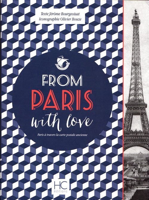 From Paris With Love: Paris Travers la Carte Postale Ancienne