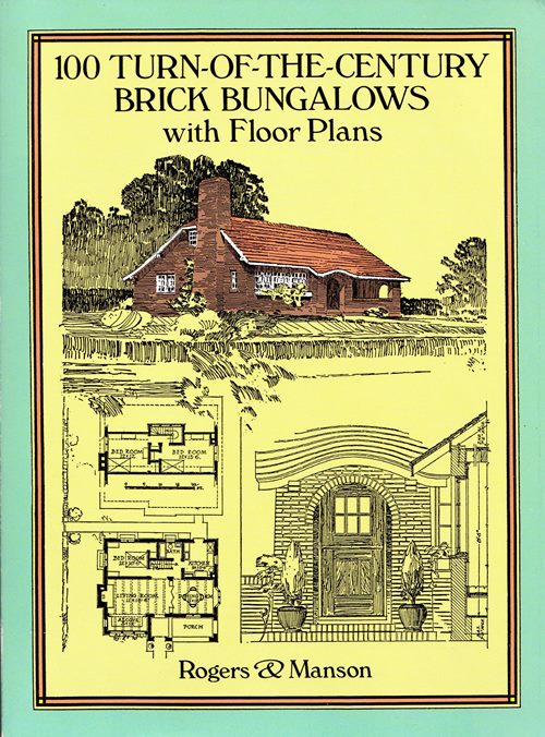 100 Turn-of-the-Century Brick Bungalows with Floor Plans