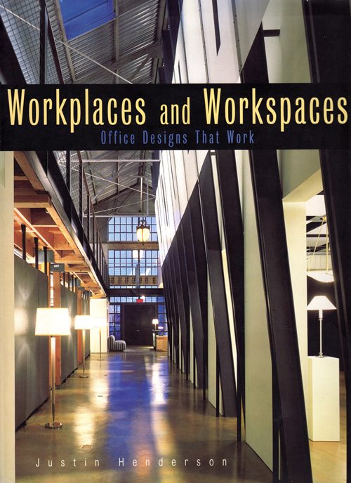 Workplaces and Workspaces: Office Designs That Work