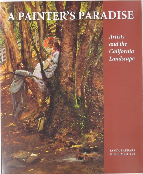 A Painter's Paradise: Artists and the California Landscape