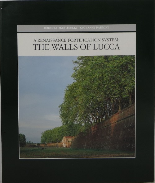 A Renaissance Fortification System: The Walls of Lucca
