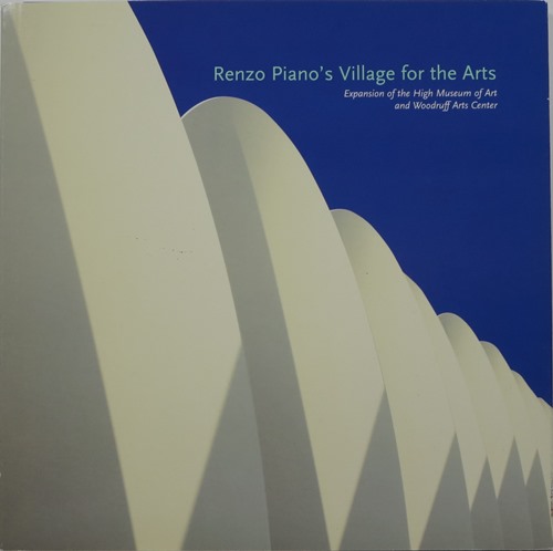 Renzo Piano's Village for the Arts: Expansion of the High Museum of Art and Woodruff Arts Center