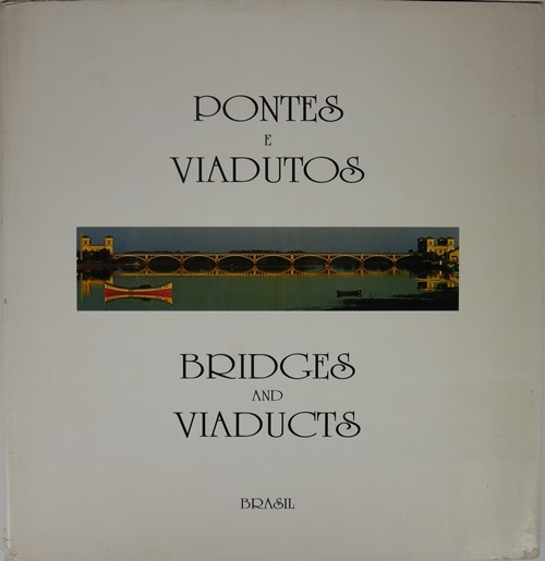 Pontes e Viadutos: Brasil Bridges and Viaducts
