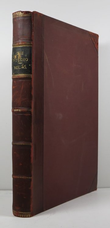 The Studio: An Illustrated Magazine of Fine and Applied Art, Volume Forty-Five (45)