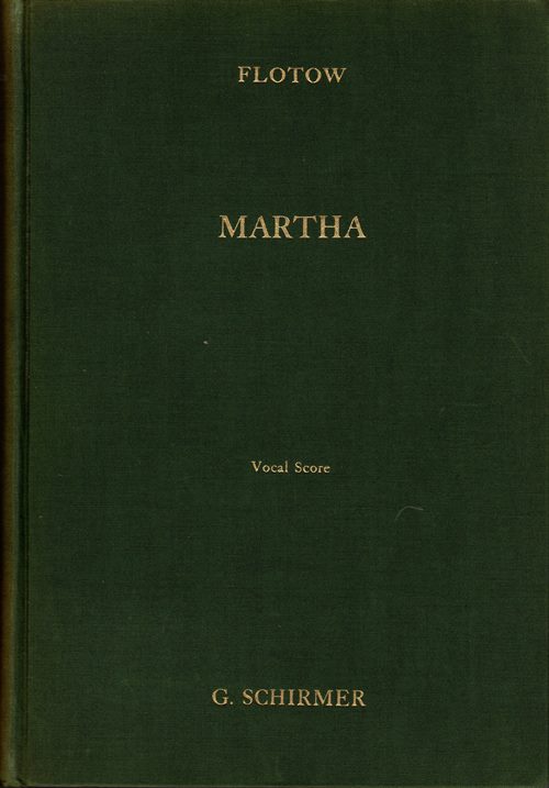 Martha or The Fair at Richmond: A Comic Romantic Opera in Four Acts