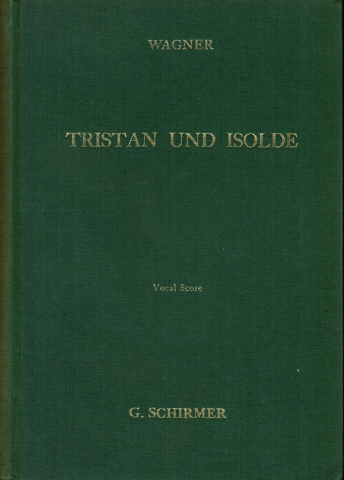 Tristan and Isolda: Opera in Three Acts