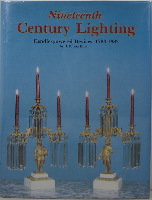 Nineteenth Century Lighting: Candle-powered Devices: 1783-1883