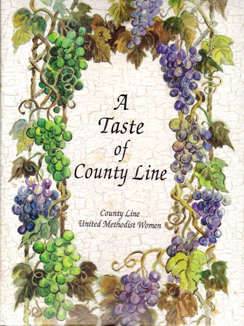 A Taste of County Line: A Collection of Recipes by County Line United Methodist Women