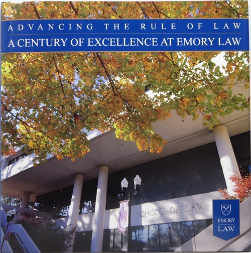 Advancing the Rule of Law: A Century of Excellence at Emory Law