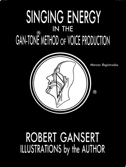 Singing Energy in the Gan-Tone Method of Voice Production