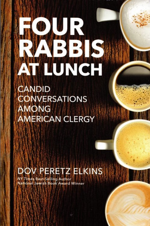 Four Rabbis at Lunch: Candid Conversations Among American Clergy