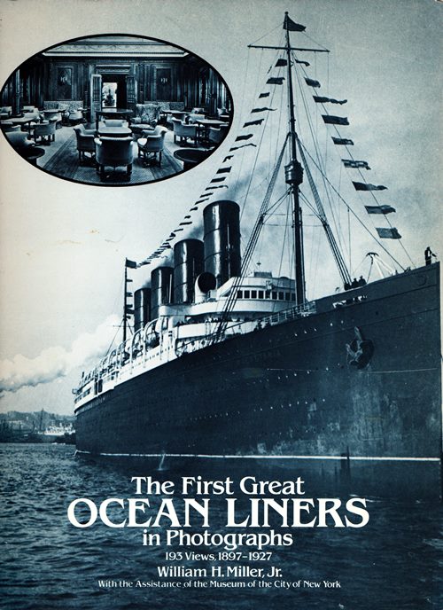 The First Great Ocean Liners in Photographs: 193 Views, 1897-1927