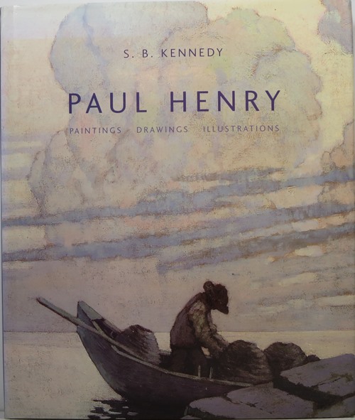 Paul Henry: With a catalogue of the Paintings, Drawings, Illustrations