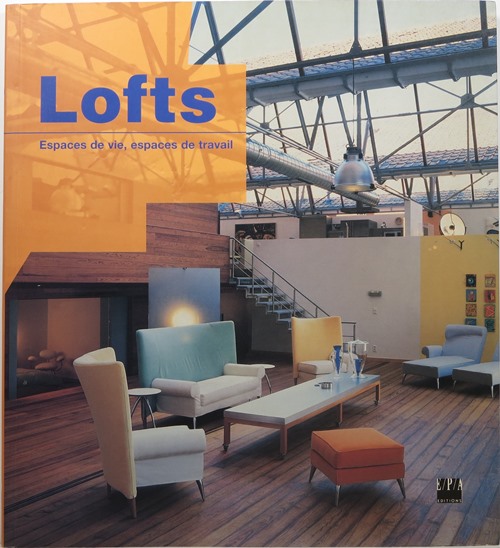 Lofts: Espaces de Vie, Espaces de Travail