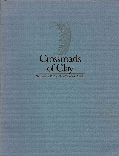 Crossroads of Clay: The Southern Alkaline-Glazed Stoneware Tradition