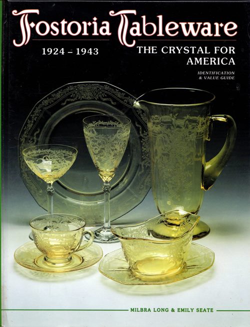 Fostoria Tableware, 1924-1943: The Crystal for America - Identification and Value Guide