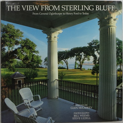 The View from Sterling Bluff: From General Oglethorpe to Henry Ford to Today
