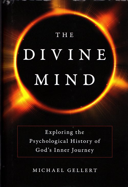 The Divine Mind: Exploring the Psychological History of God's Inner Journey