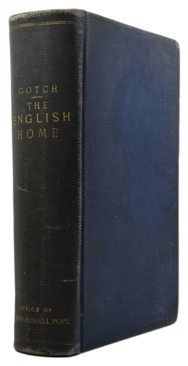 The English Home, from Charles I to George IV: Its Architecture, Decoration and Garden Design
