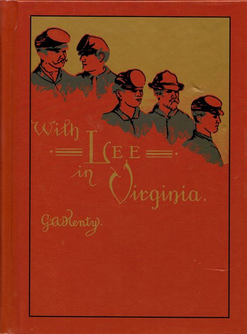 With Lee in Virginia: A Story of the American Civil War