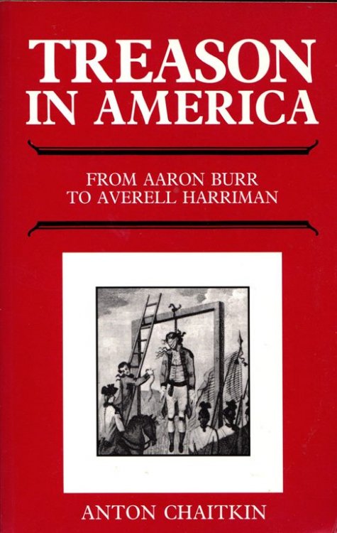 Treason in America: From Aaron Burr to Averell Harriman