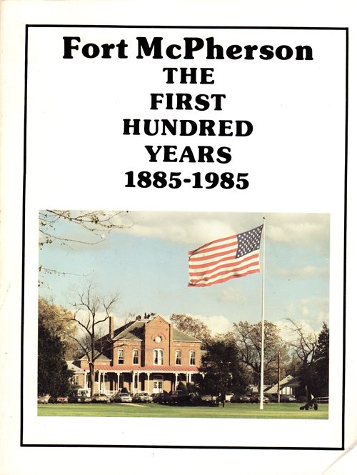 Fort McPherson: The First Hundred Years 1855-1985